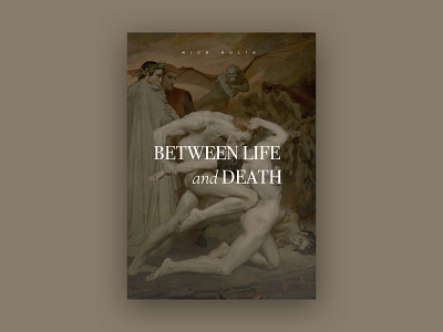 Between Life and Death by Nick Kulik Book Cover bella bella agency bella agency llc bella for science book book about viruses book art book cover book design book intro covid 19 digital medicine digital science medicine nick kulik science virologist virology virus