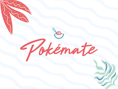 Pokemate brand identity concept design design hawaiian healthyfood icon identity design illustration menu design strategic branding typography vector