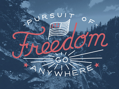 Pursuit of Freedom america design flag handrawn holiday july4th lettering nature patriotic retro typography vintage