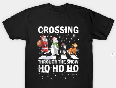 Crossing Through The Snow Ho Ho Ho Santa Bear Penguin Deer Shirt