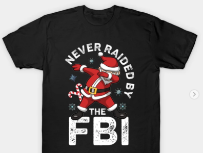 Never Raided By The FBI Santa Dabbing Funny T-Shirt never raided by the fbi