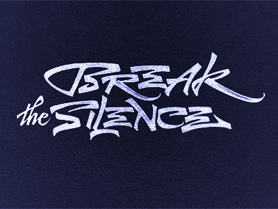 Break the Silence calligraphy