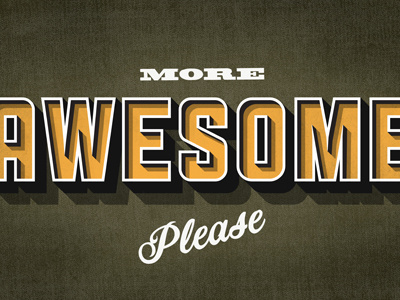 More Awesome Please - Wallpaper typography wallpaper