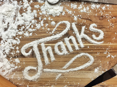 Thanks cursive flour food hand hand lettering handdrawn instagram lettering thank you thanks thanksgiving typography