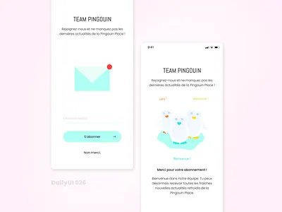 DailyUI 026 - Subscribe / S'abonnez 026 abonnement actualites app bienvenue dailyu026 dailyui design mobile news newsletter pengouin pingouin sabonner subscribe ui uidesign ux uxdesign welcome