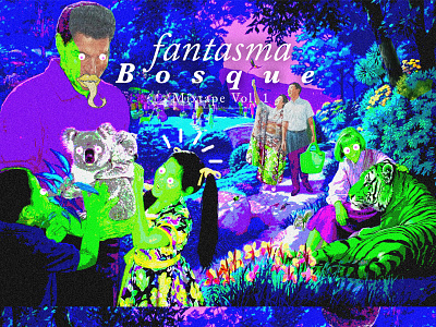 Bosque·Fantasma bizarre forest mixtape weird