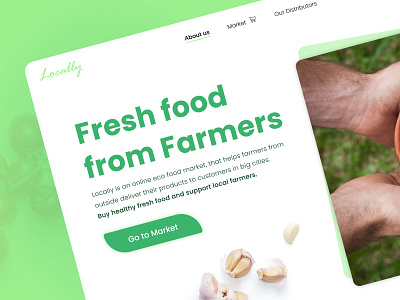 Online Market With Organic Food | Locally about us page ecology farmers market food food app fresh green healthy landing landing page local market online shop online shopping organic ux design vegetables webdesig zero waste