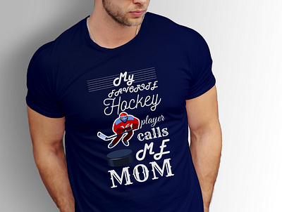 My favorite Hockey player calls me mom creative concept eye catching favorite fishing art fishing pole tshirt design mom player tshirt art tshirtdesign typography typography t shirt unique t shirt vector design