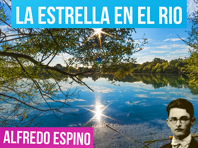 LA ESTRELLA EN EL RIO ALFREDO ESPINO⭐️🌊 | Jícaras Tristes antologia poetica la estrella en el rio