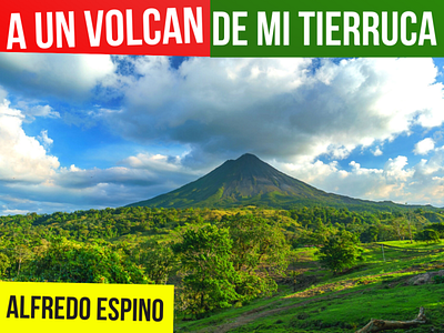 A UN VOLCAN DE MI TIERRUCA ALFREDO ESPINO 🌋🌷 | Jícaras Tristes