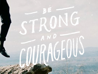 Be Strong and Courageous design handdrawn handlettering lettering quote type typography