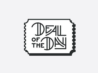 Deal Of The Day Project black and white deal of the day ticket
