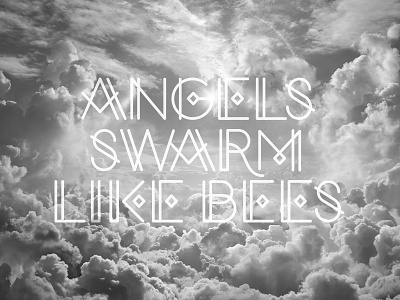 Angels Swarm Like Bees alphabet angels art deco bees custom display geometric letters tribal type typeface typography