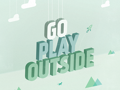 Go Play Outside