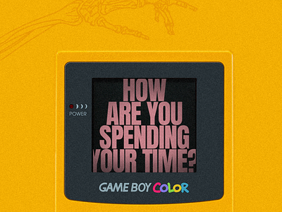 Your Time church death gameboy nintendo noise skeleton time waste yellow