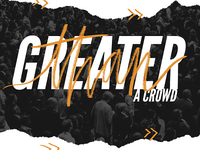 Greater Than A Crowd church crowd family greater handwriting youth