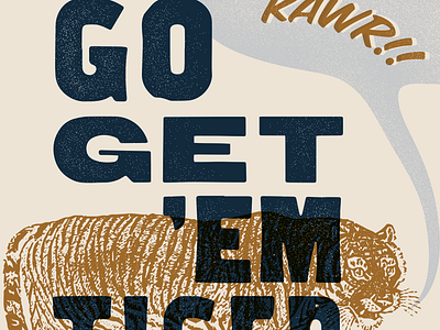Go Get 'Em gold letterpress rawr tiger