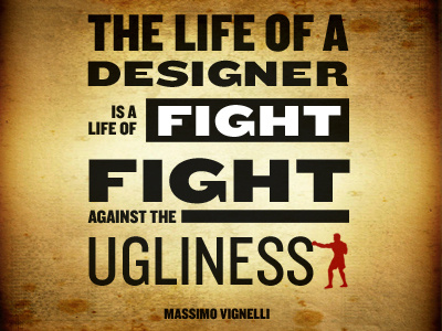 Fight Against Ugliness designer fight life texture ugly