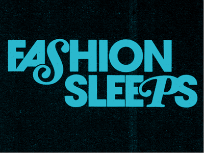 Fashion Sleeps avant garde fashion typography