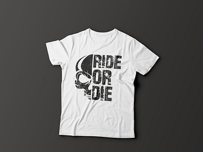 Ride or die T-shirt Design