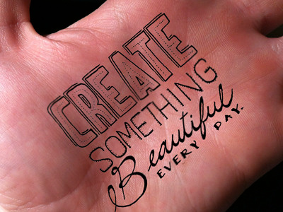 Create Something Beautiful Every Day