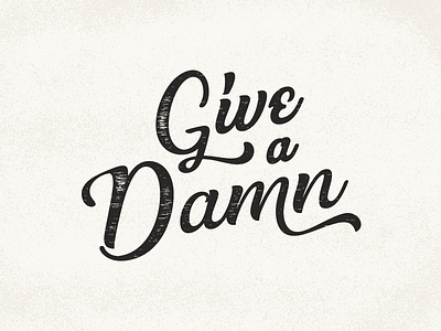 Give A Damn typography