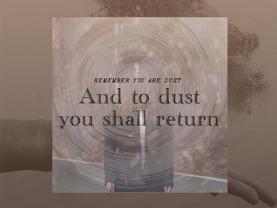 PCM Design Challenge | Remember You Are Dust art artwork church design graphic design pcmchallenge prochurchmedia social media typography