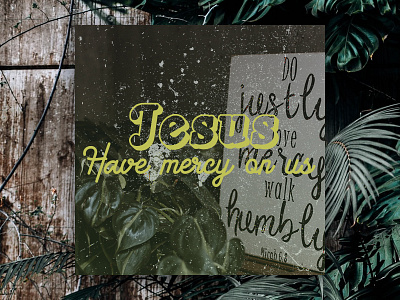 PCM Design Challenge | Jesus Have Mercy On Us art artwork church design graphic design pcmchallenge prochurchmedia social media typography