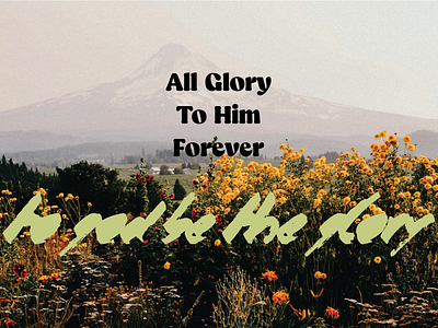 PCM Design Challenge | All Glory To Him Forever art artwork church design design challenge graphic design pcmchallenge prochurchmedia social media typography