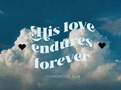 PCM Design Challenge | His Love Endures Forever art artwork church design design challenge graphic design pcmchallenge prochurchmedia social media typography