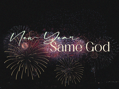 PCM Design Challenge | New Year, Same God art artwork church design design challenge graphic design pcmchallenge prochurchmedia social media typography