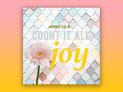 PCM Design Challenge | Count It All Joy art artwork church design graphic design pcmchallenge prochurchmedia social media typography