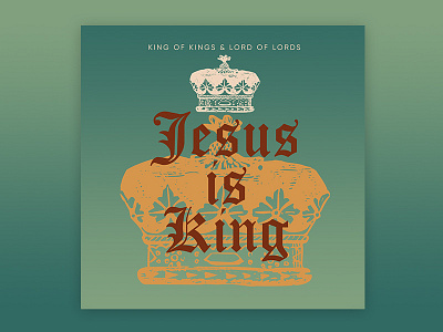 PCM Design Challenge | Jesus Is King art artwork church design graphic design pcmchallenge prochurchmedia social media typography