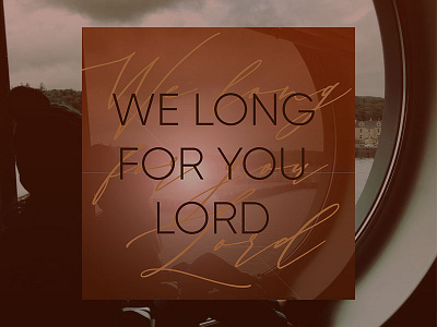 PCM Design Challenge | We Long For You, Lord art artwork church design graphic design pcmchallenge prochurchmedia social media typography