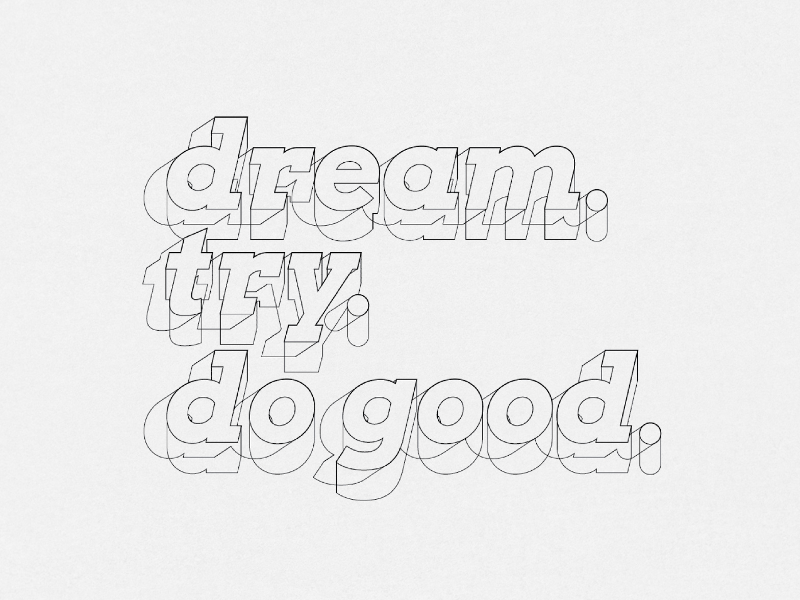 Dream Try Do Good Sketch by Jenn Frost on Dribbble