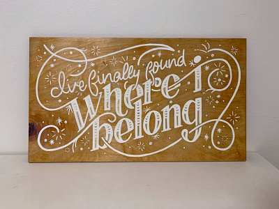 Where I Belong Hand Painted Sign calligraphy commission custom enamel gold leaf hand drawn hand lettered lettering quote sign sign painting sign writing wall art wood