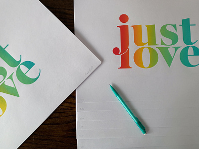 Just Love Print Signing colors experiment ink inspiration lettering love modern paper pride design print rainbow screen printing test texture traditional typography