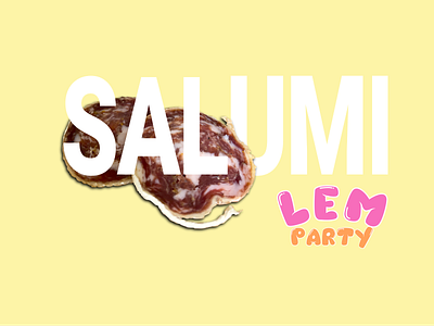 Lem Party Salumi branding design food food and drink food illustration illustration logo salami typography ux