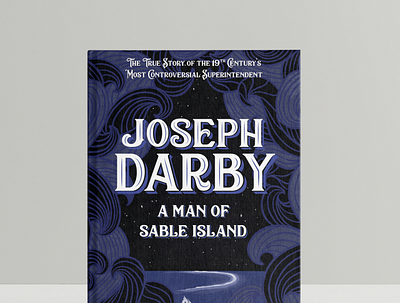 Book Cover - Joseph Darby: A Man of Sable Island book design illustration