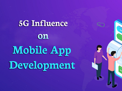 5g Influence On Mobile App Development mobile app development
