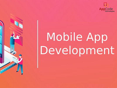 Android Application Development Company - AppCode Technologies mobile app development company