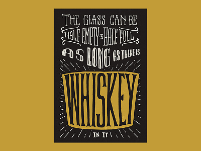 As Long As There Is Whiskey - Print craft design drinking graphic design half glass hand handlettering lettering quote typography whiskey