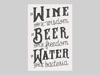 In Wine There Is Wisdom - Print beer design graphic design lettering quote typography water wine