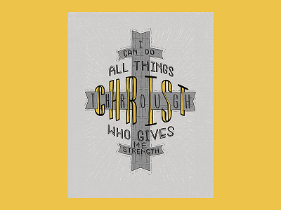 I Can Do All Things Through Christ - Print bible bible verse christian cross design drawing graphic design jesus christ lettering print typography