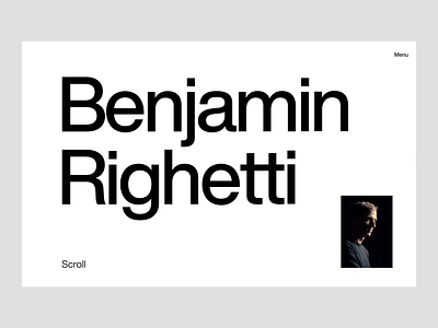 Benjamin Righetti Website animation concept design layout minimal minimalism motion music portfolio storytelling type typography ux web webdesign website