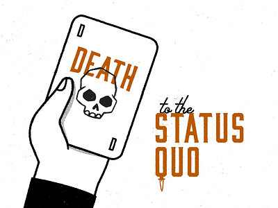 Death to the Status Quo - pt. 2 card design doodle drawing ink hand illustration skull texture type typography
