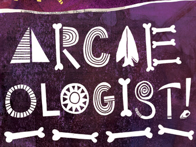 Archaeologist archaeologist arrowhead bones type typography watercolour
