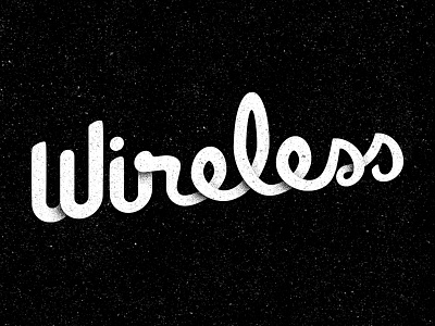 No Wires gritty type wireless