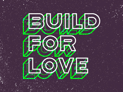 Build for Love build extruded love type wireframe