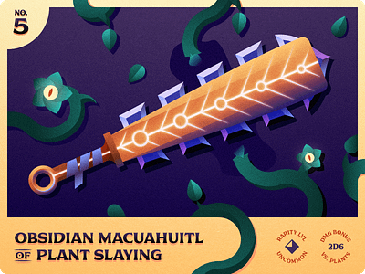 D&D Armory 005: Obsidian Macuahuitl of Plant Slaying dice dnd dndarmory dungeonsanddragons fantasy grit illustration lowdrag plant rpg sword texture trading card ttrpg vine weapon